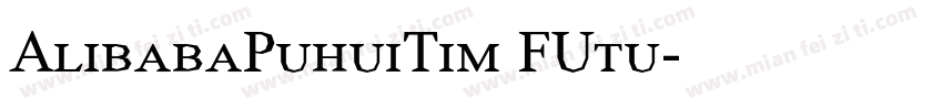 AlibabaPuhuiTim FUtu字体转换